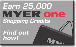 Find out how to earn 25,000 MYER one points
