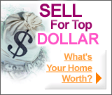 Sell for top dollar. What's your home worth?